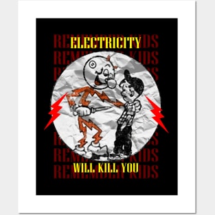 Electricity Will Kill You Kids Posters and Art